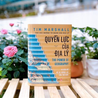 Quyền Lực Của Địa Lý (The Power Of Geography)