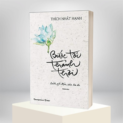 Bước Tới Thảnh Thơi - Thích Nhất Hạnh - (bìa mềm)
