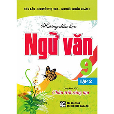 Sách-Hướng Dẫn Học Ngữ Văn 9 - Tập 2 (Dùng Kèm SGK Chân Trời Sáng Tạo)