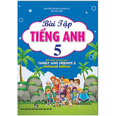 Sách - Bài Tập Tiếng Anh 5 (Biên Soạn Theo Bộ Sách Family And Friends 5 Special Edition) (HA)