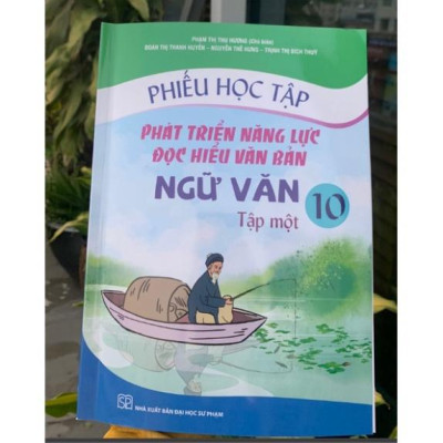 Sách - Phiếu Học Tập Phát Triển Năng Lực Đọc Hiểu Văn Bản Ngữ Văn 10 - Tập 1