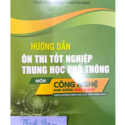 Sách Hướng dẫn ôn thi tốt nghiệp trung học phổ thông môn Công nghệ định hướng Nông Nghiệp (theo chương trình GDPT 2018)