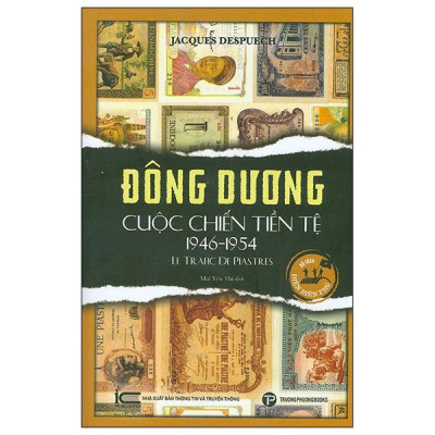 Sách - Đông Dương - Cuộc Chiến Tiền Tệ 1946-1954