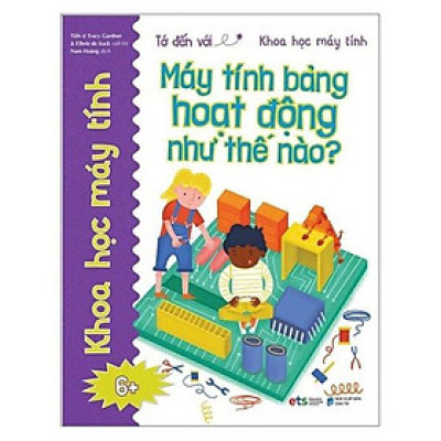 Tớ Đến Với Khoa Học Máy Tính - Máy Tính Bảng Hoạt Động Như Thế Nào - Bản Quyền