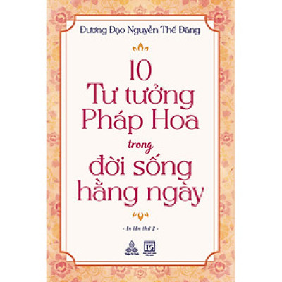 Sách 10 TƯ TƯỞNG PHÁP HOA TRONG ĐỜI SỐNG HẰNG NGÀY