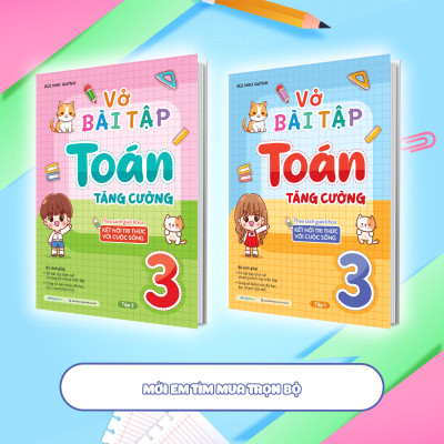 Vở bài tập Toán tăng cường lớp 3 tập 1 (Theo sách giáo khoa kết nối tri thức với cuộc sống)