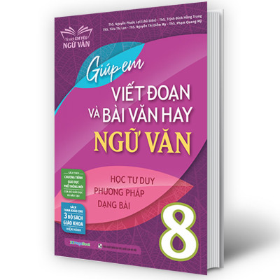Giúp em viết đoạn và bài văn hay Ngữ Văn 8