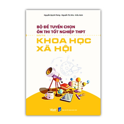 Sách - Bộ đề tuyển chọn ôn thi tốt nghiệp THPT bài thi Khoa học xã hội 2023