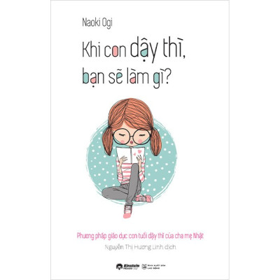 Khi Con Dậy Thì, Bạn Sẽ Làm Gì