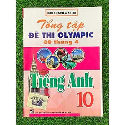 Tổng Tập Đề Thi Olympic 30 Tháng 4 Môn Tiếng Anh Lớp 10 (Cập Nhật Đề Thi Tới Năm 2023) (HA-MK1)