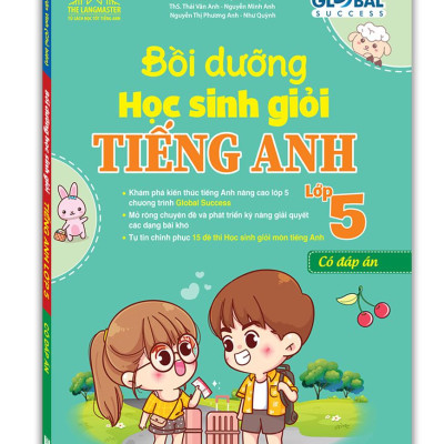 Global Success - Bồi Dưỡng Học Sinh Giỏi Tiếng Anh Lớp 5 (Có Đáp Án)
