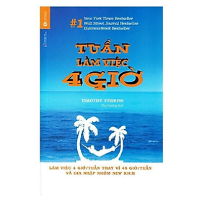 Tuần Làm Việc 4 Giờ (Tái bản) - Timothy Ferriss -  NXB Lao Động Xã Hội