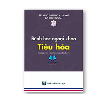 Sách - Bệnh học ngoại khoa tiêu hoá ( Dùng cho đào tạo sau đại học) (Y)