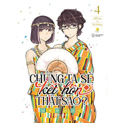 Truyện Tranh: Chúng Ta Sẽ Kết Hôn Thật Sao? (Tập 4)