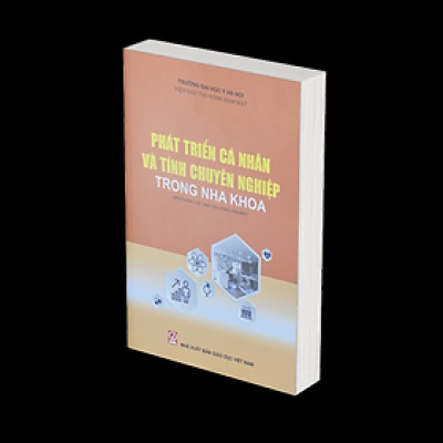 Phát triển cá nhân và tính chuyên nghiệp trong nha khoa (Sách dùng cho Sinh viên Răng hàm mặt)