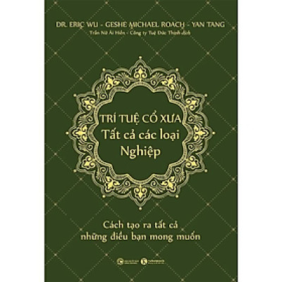 Sách - Trí Tuệ Cổ Xưa - Tất Cả Các Loại Nghiệp - nhiều tác giả - Nhà Xuất Bản Công Thương
