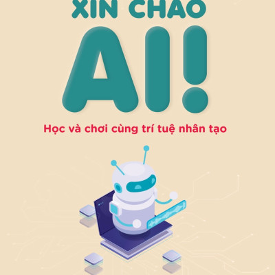 Xin Chào AI! - Học Và Chơi Cùng Trí Tuệ Nhân Tạo - TRE