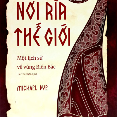 Nơi Rìa Thế Giới - Một Lịch Sử Về Vùng BIển Bắc