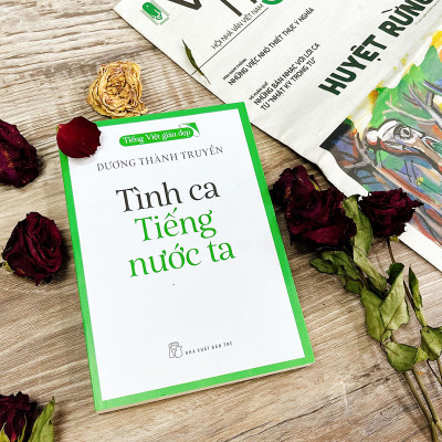 Tiếng Việt giàu đẹp - Tình ca Tiếng nước ta