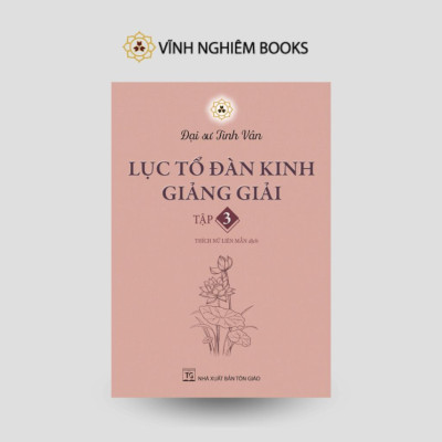 Sách - Hộp Sách Lục Tổ Đàn Kinh Giảng Giải - Đại Sư Tinh Vân - Vĩnh Nghiêm Books