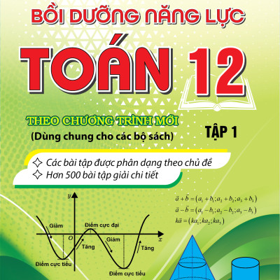 Sách - Bồi Dưỡng Năng Lực Toán 12 - Tập 1