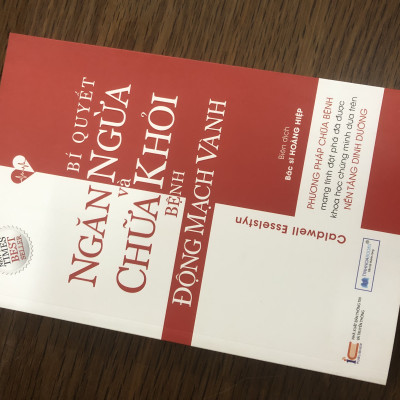 Bí Quyết Ngăn Ngừa Và Chữa Khỏi Bệnh Động Mạch Vành - Phương Pháp Chữa Bệnh Dựa Trên Nền Tảng Dinh Dưỡng