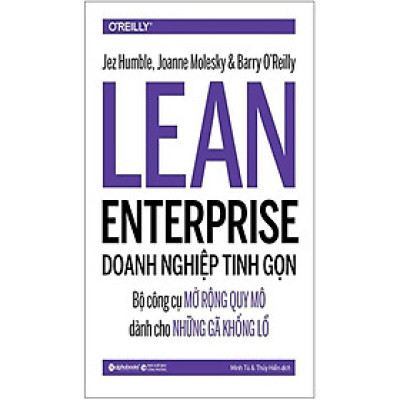 Lean Enterprise - Doanh Nghiệp Tinh Gọn - Bản Quyền