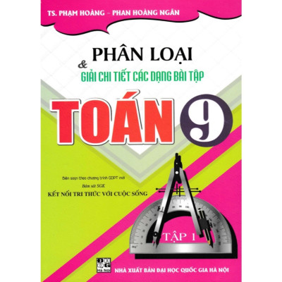 Sách - Combo Phân Loại Và Giải Chi Tiết Các Dạng Bài Tập Toán 9 (Tập 1 + 2 -Bám Sát SGK Kết Nối Tri Thức) - HAB