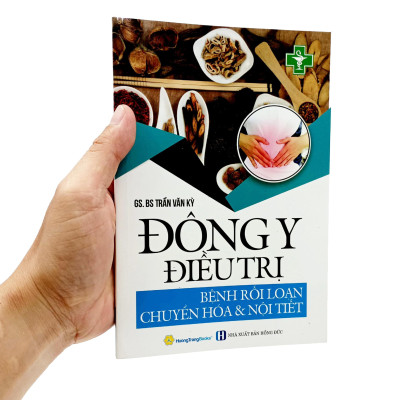 Đông Y Đều Trị - Bệnh Rối Loạn Chuyển Hóa Và Nội Tiết (Tái Bản 2022)