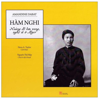 Sách - Hàm Nghi - Hoàng Đế Lưu Vong, Nghệ Sĩ Ở Alger - Bìa Cứng