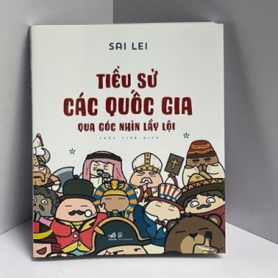 Sách - Tiểu Sử Các Quốc Gia Qua Góc Nhìn Lầy Lội (Nhã Nam HCM)