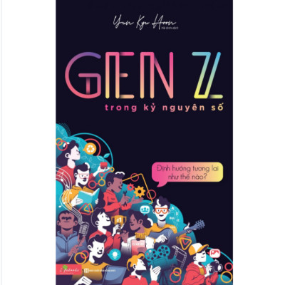 BIZBOOKS – Sách GenZ Trong Kỷ Nguyên Số - Định Hướng Tương Lai Như Thế Nào? - MinhAnBooks