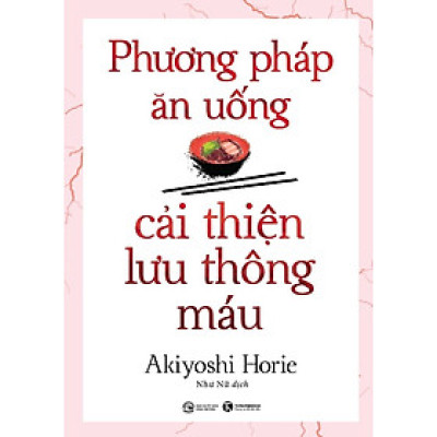 Phương Pháp Ăn Uống Cải Thiện Lưu Thông Máu - THA