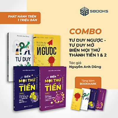 Combo 4 Cuốn Sách: Tư Duy Ngược + Tư Duy Mở + Biến Mọi Thứ Thành Tiền (Quyển 1 + 2) - SBOOKS