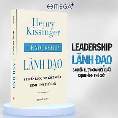 Sách:  Lãnh Đạo - 6 chiến lược gia kiệt xuất định hình thế giới