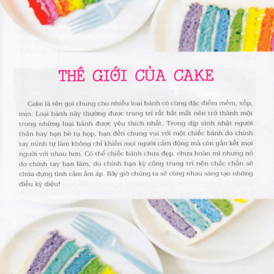 Kỹ Thuật Làm Bánh Ngọt - Ngẫu Hứng Cùng Cake (Tái Bản)