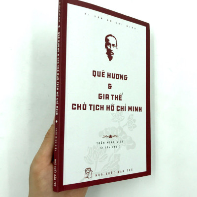 Di Sản Hồ Chí Minh - Quê Hương Và Gia Thế Chủ Tịch Hồ Chí Minh (Tái Bản 2019)