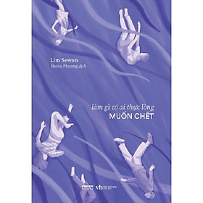 Sách  Làm Gì Có Ai Thực Lòng Muốn Chết - Skybooks - BẢN QUYỀN