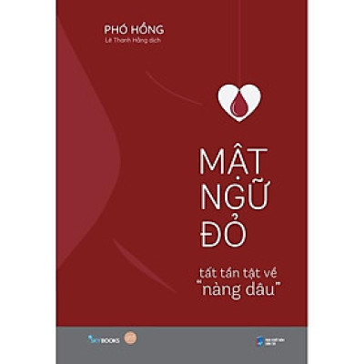 Sách Mật Ngữ Đỏ - Tất Tần Tật Về “Nàng Dâu” - Bản Quyền