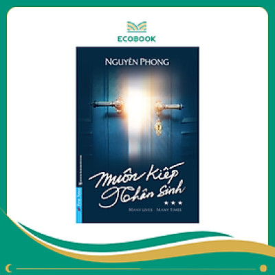 Muôn Kiếp Nhân Sinh - Many Times, Many Lives - Tập 3 - Nguyên Phong