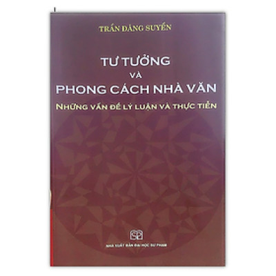 Sách - Tư tưởng và Phong cách nhà văn: Những vấn đề lý luận và thực tiễn
