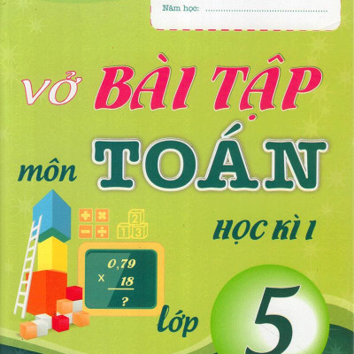 Vở Bài Tập Môn Toán Học Kì 1 (Lớp 5)