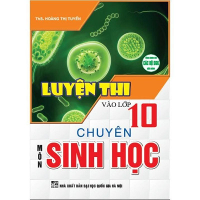 Sách -Combo Luyện Thi Vào Lớp 10 Chuyên Môn Sinh Học + Bồi Dưỡng Học Sinh Giỏi Sinh Học 9 + bộ đề ôn thi vào lớp 10 THPT