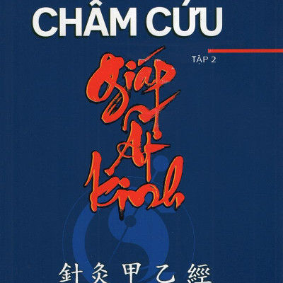 Châm Cứu Giáp Ất Kinh (Tập 2)
