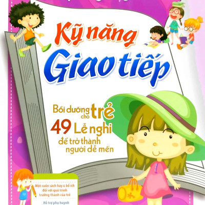 Rèn Luyện Kĩ Năng Sống Dành Cho Học Sinh - Kỹ Năng Giao Tiếp (2022)