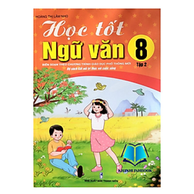 Sách - Học Tốt Ngữ Văn 8 tập 2 - Biên soạn theo chương trình GDPT mới Kết Nối