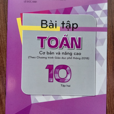 Sách - Combo Bài tập toán 10 - tập 1 + 2 cơ bản và nâng cao (Theo Chương trình Giáo dục phổ thông 2018)