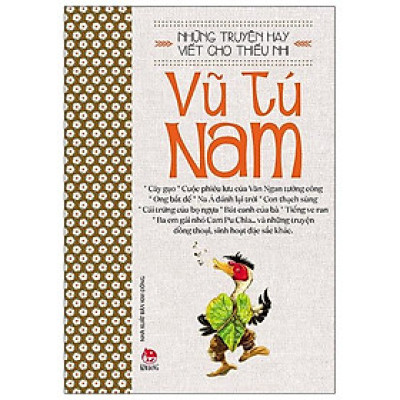 Những Truyện Hay Viết Cho Thiếu Nhi - VŨ TÚ NAM (Tái Bản 2020)
