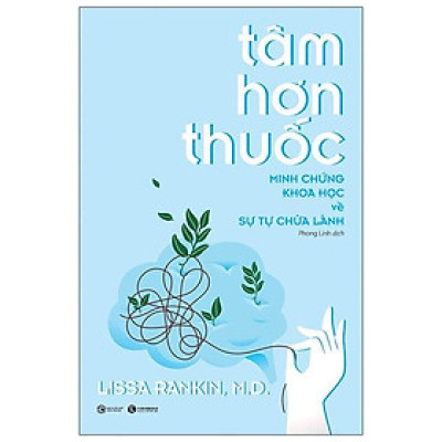 Tâm Hơn Thuốc - Minh Chứng Khoa Học Về Sự Tự Chữa Lành