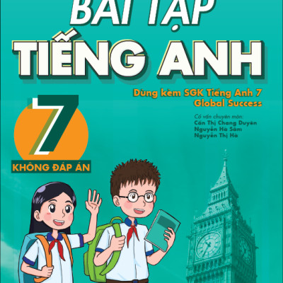 Sách - Bài Tập Tiếng Anh 7 (Không Đáp Án) (Dùng Kèm SGK Tiếng Anh 7 Global Success)